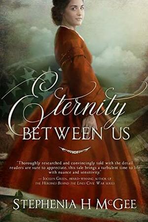 Eternity Between Us by Stephenia H. McGee