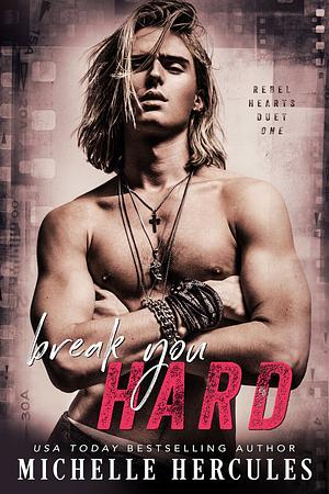 Break You Hard by Michelle Hercules