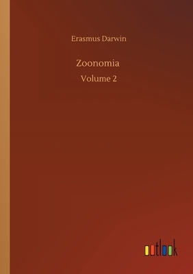 Zoonomia: Volume 2 by Erasmus Darwin