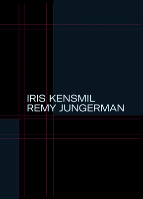 The Measurement of Presence: Iris Kensmil and Remy Jungerman by Gregory Tate, Benno Tempel, Allison Young