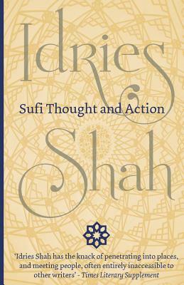 Sufi Thought and Action by Idries Shah