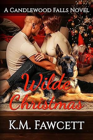 Wilde Christmas: A Candlewood Falls Novel by K.M. Fawcett
