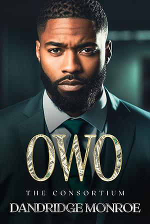 Owo: The Consortium Book Two by Dandridge Monroe