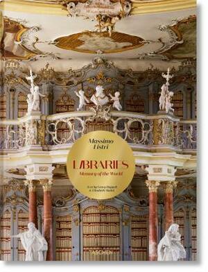 Massimo Listri: Libraries by Benedikt TASCHEN, Georg Ruppelt, Elisabeth Sladek