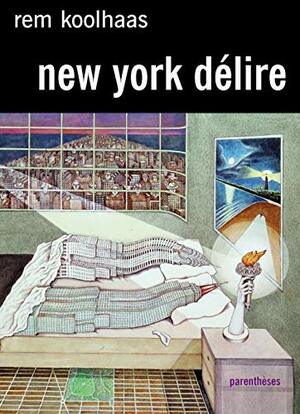 New-York délire : Un Manifeste rétroactif pour Manhattan by Catherine Collet, Rem Koolhaas