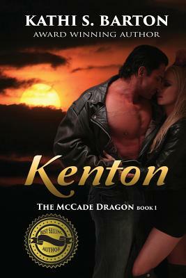 Kenton: The McCade Dragon by Kathi S. Barton