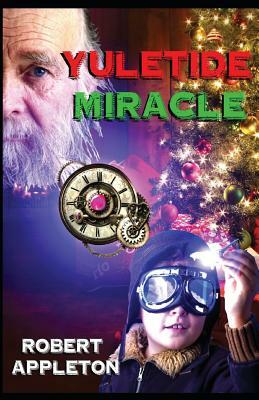 Yuletide Miracle by Robert Appleton