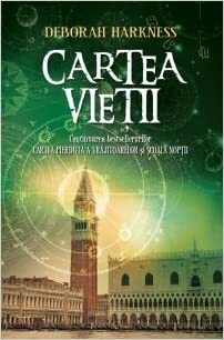 Cartea vietii by Deborah Harkness