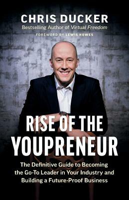 Rise of the Youpreneur by Chris Ducker