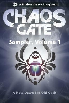 Chaos Gate: Sampler, Volume One by Beth Buck, Dave Kavanaugh, Savannah Hulen