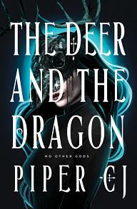 The Deer and the Dragon  by Piper C.J.