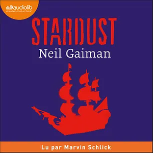 Stardust: le mystère de l'étoile by Neil Gaiman