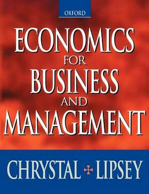 Economics for Business and Management (Paperback) by K. Alec Chrystal