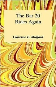The Bar-20 Rides Again by Clarence E. Mulford