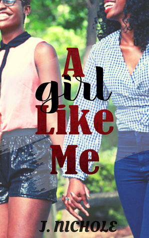 A Girl Like Me by J. Nichole