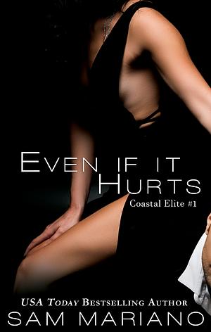 Even If It Hurts by Sam Mariano