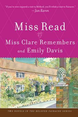 Miss Clare Remembers and Emily Davis (Fairacre Series #4, 8) by Miss Read, John S. Goodall