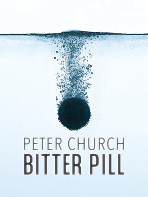 Bitter Pill by Peter Church