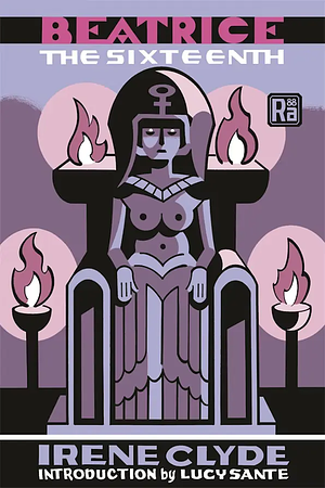 Beatrice the Sixteenth by Irene Clyde
