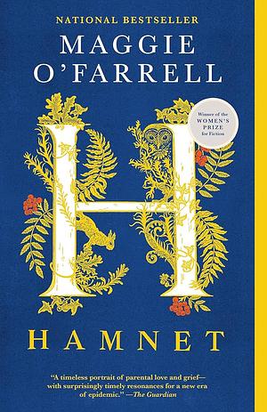 Hamnet - A Novel Of The Plague by Maggie O'Farrell, Maggie O'Farrell