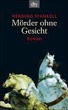 Mörder ohne Gesicht by Henning Mankell