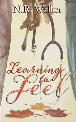 Learning to Feel by N.R. Walker