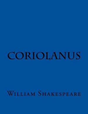 Coriolanus by William Shakespeare