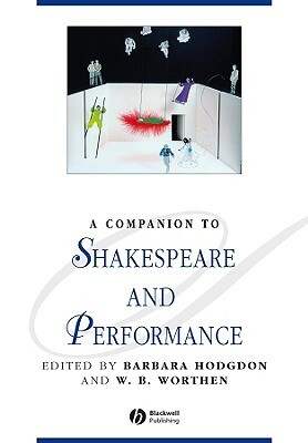 Companion to Shakespeare and Performance by 