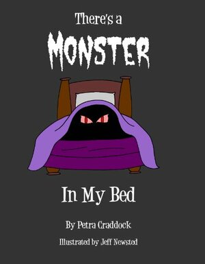 There's a Monster in My Bed by Petra Craddock