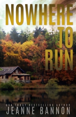 Nowhere to Run by Jeanne Bannon