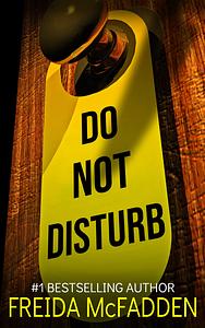 Do Not Disturb by Freida McFadden