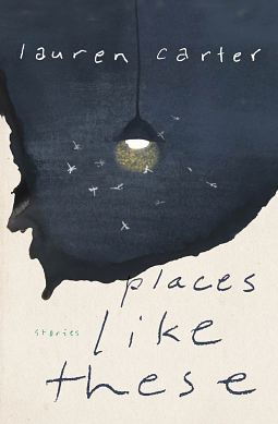 Places Like These by Lauren Carter