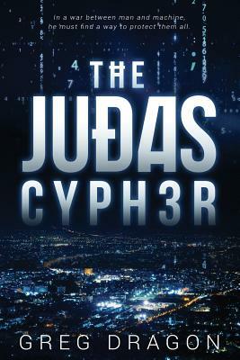 The Judas Cypher by Greg Dragon