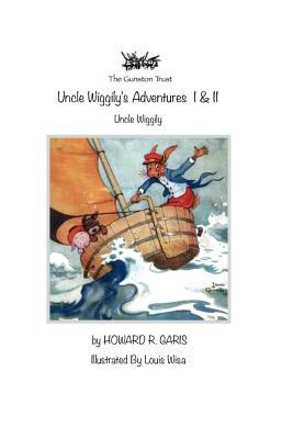 Uncle Wiggily's Adventures I & II -: Uncle Wiggily by Howard Garis