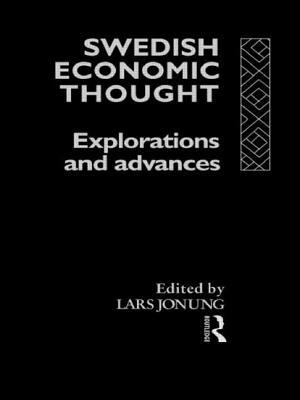 Swedish Economic Thought: Explorations and Advances by 