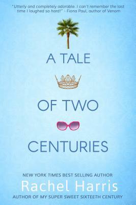 A Tale of Two Centuries by Rachel Harris