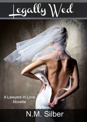 Legally Wed by N.M. Silber