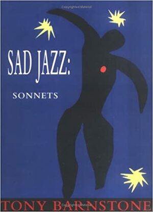 Sad Jazz by Tony Barnstone