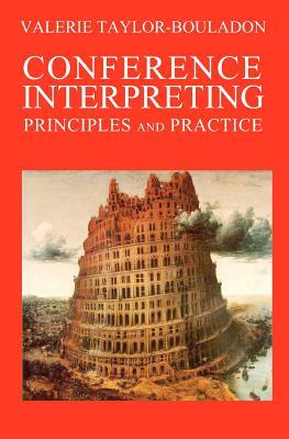 Conference Interpreting: Principles and Practice by David H. Barrett, Valerie Taylor-Bouladon