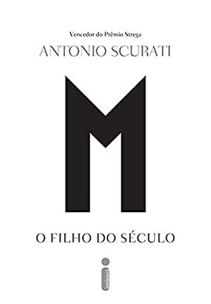 M, O Filho Do Século by Antonio Scurati