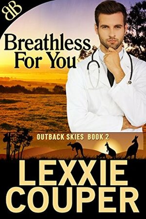 Breathless for You by Lexxie Couper