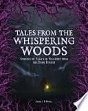 Tales from the Whispering Woods: Stories of Fear and Folklore from the Dark Forest by Sarah J H Powell