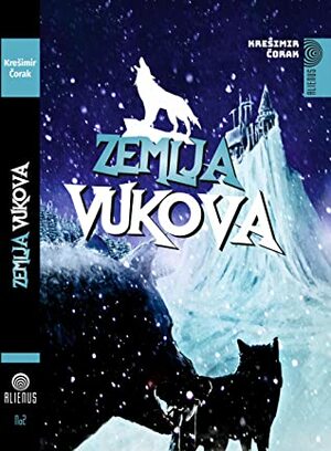 Zemlja Vukova by Krešimir Čorak, Ivan Lutz, Leon Maglić