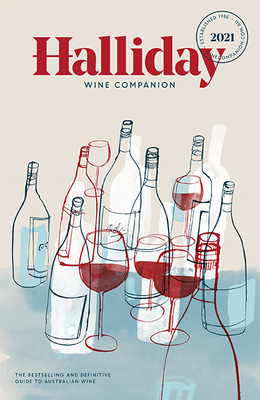 Halliday Wine Companion 2021: The Bestselling and Definitive Guide to Australian Wine by James Halliday