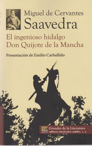 EL INGENIOSO HIDALGO DON QUIJOTE DE LA MANCHA by Miguel de Cervantes