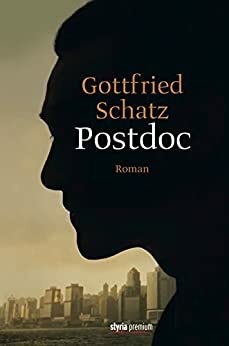 Postdoc: Roman by Gottfried Schatz