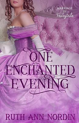 One Enchanted Evening by Ruth Ann Nordin