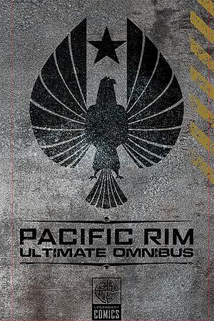 Pacific Rim Ultimate Omnibus by Cavan Scott, Travis Beacham, Joshua Fialkov