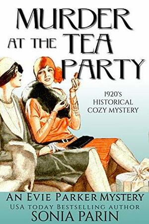 Murder at the Tea Party by Sonia Parin