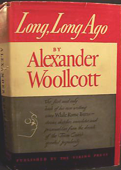 Long, Long Ago by Alexander Woollcott